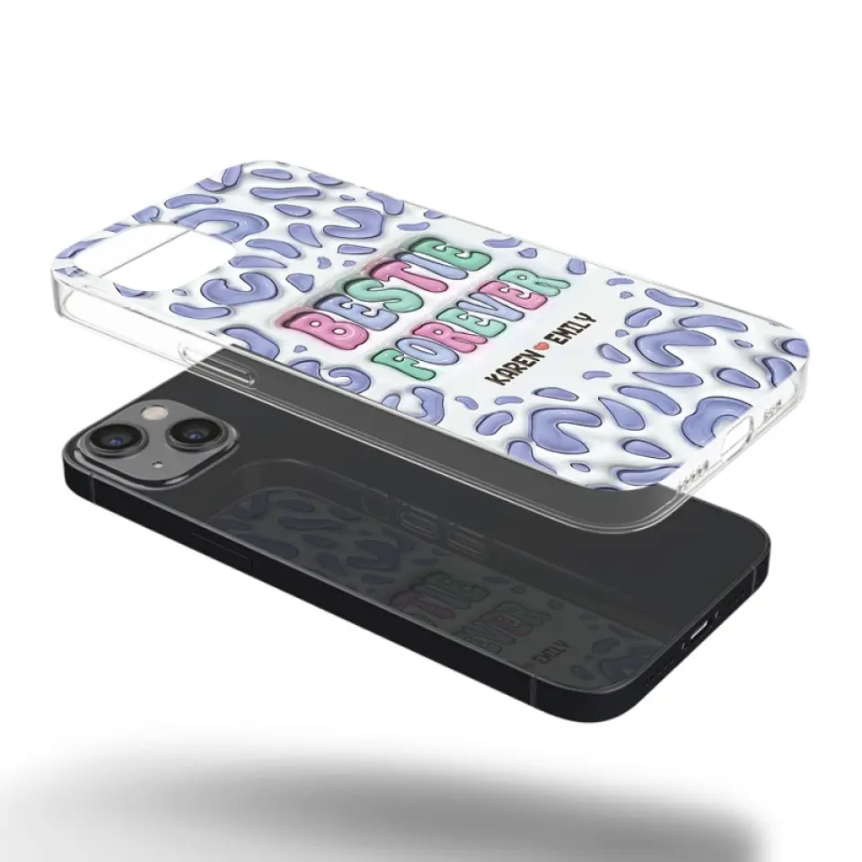 Bestie Forever - Bestie Personalized Custom 3D Inflated Effect Printed Clear Phone Case - Gift For Best Friends, BFF, Sisters - Image 29