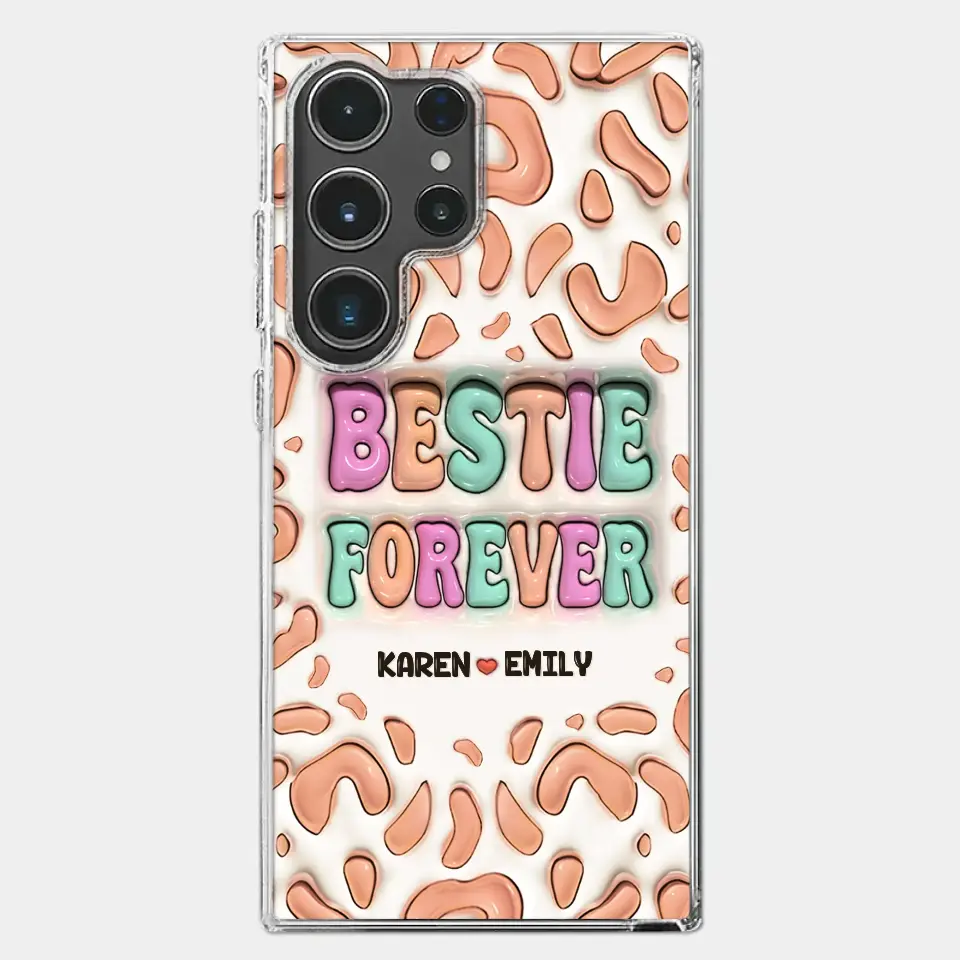 Bestie Forever - Bestie Personalized Custom 3D Inflated Effect Printed Clear Phone Case - Gift For Best Friends, BFF, Sisters - Image 36