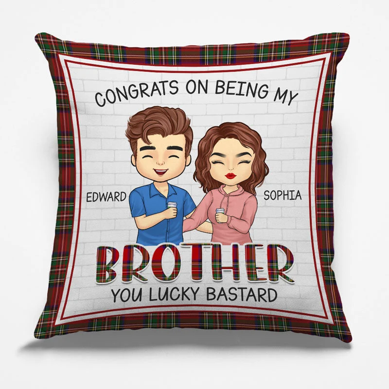 Congrats On Being My Brother Sister - Family Personalized Custom Pillow - Gift For Siblings, Brothers, Sisters