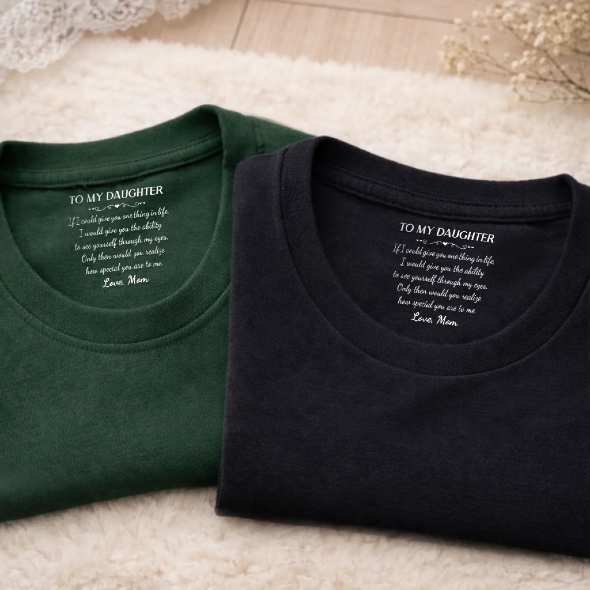 Custom Inside Neck Print T-Shirt - Personalized Birthday Gifts For Daughter - My Favorite Person Forever - Image 13