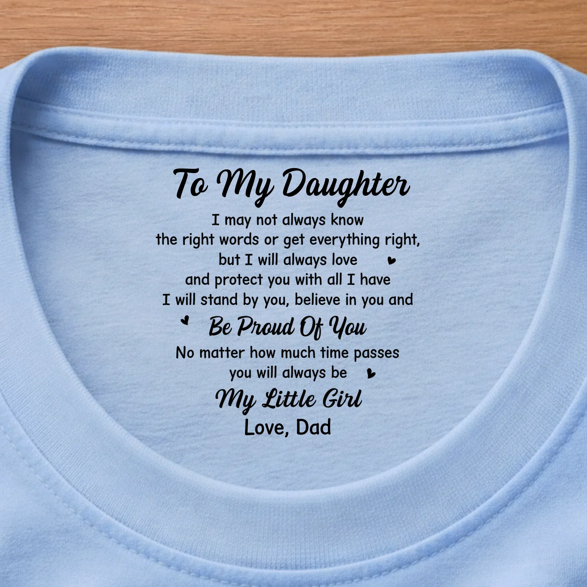 Custom Inside Neck Print T-Shirt - Personalized Birthday Gifts For Daughter - You’ll Never Walk Alone - Image 6