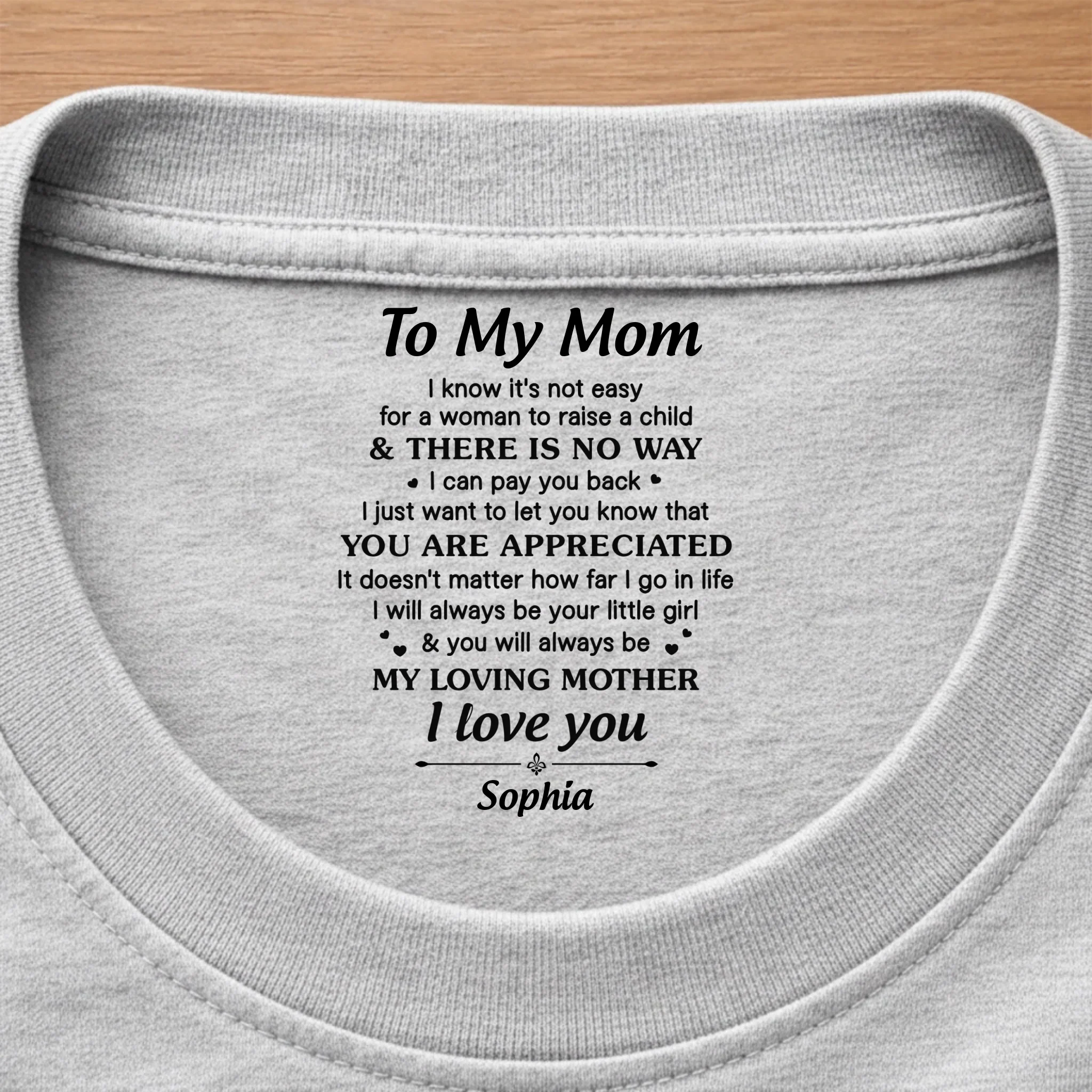 Custom Inside Neck Print T-Shirt - Personalized Mother's Day Birthday Gifts For Mom - I Carry Your Love With Me - Image 7