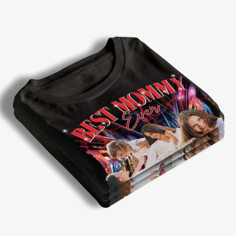 Custom Photo Best Mommy Ever - Family Personalized Custom Unisex T-shirt, Hoodie, Sweatshirt - Gift For Mom - Image 3
