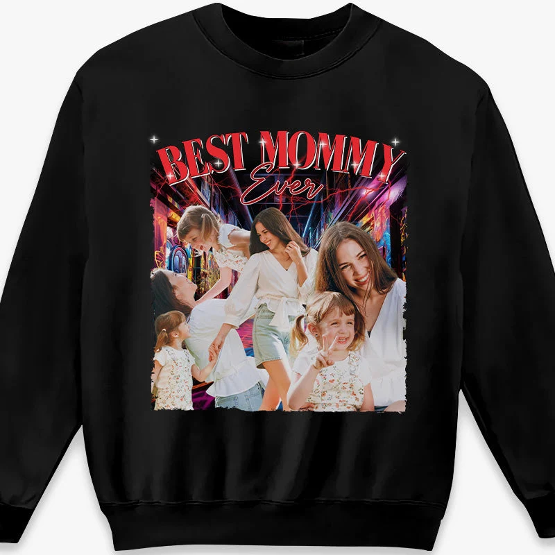 Custom Photo Best Mommy Ever - Family Personalized Custom Unisex T-shirt, Hoodie, Sweatshirt - Gift For Mom - Image 4
