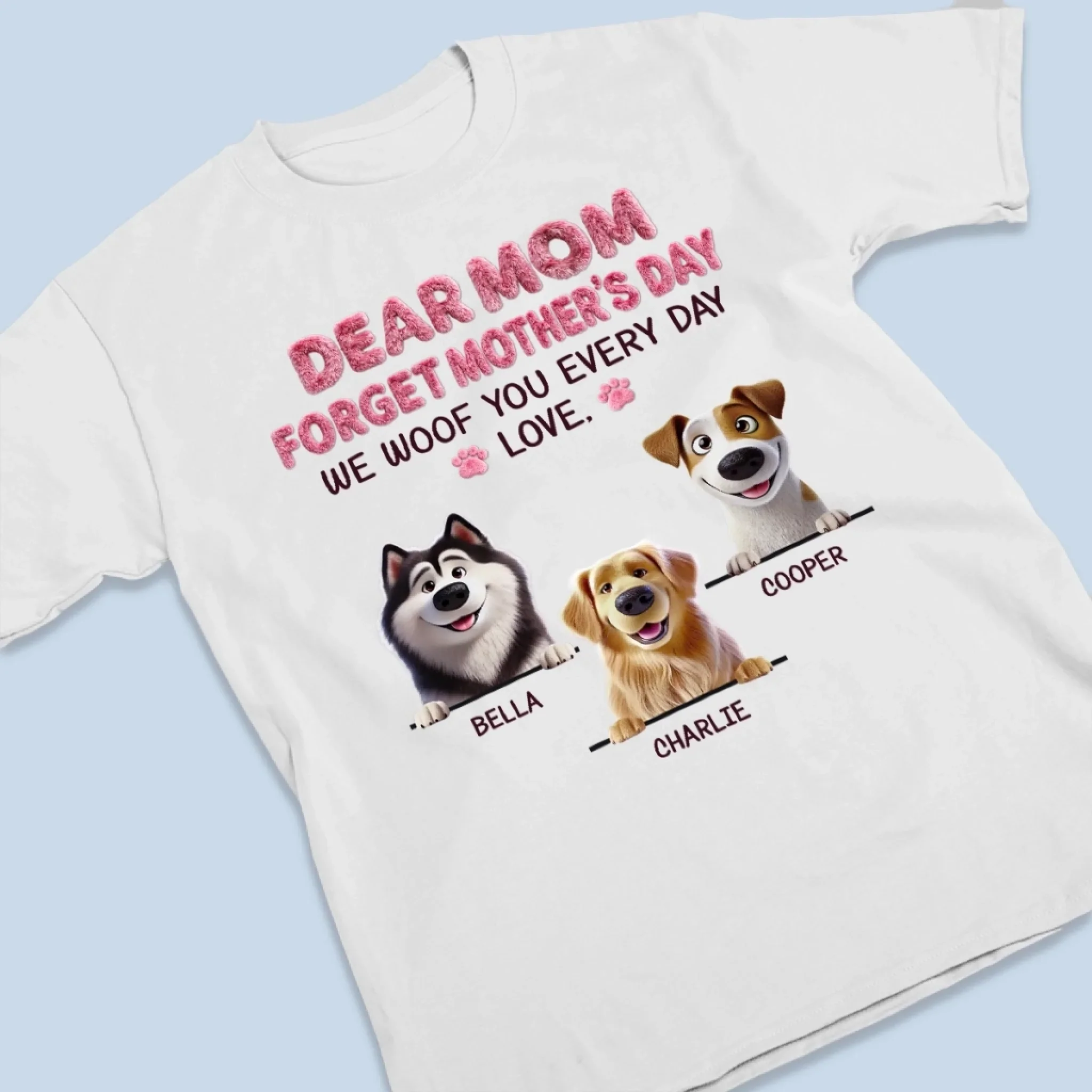 Custom Unisex T-shirt, Premium T-shirt, Hoodie - Personalized Mother's Day Birthday Gifts For Dog Lovers, Dog Dad And Mom - Every Day Is Dog Mom Day - Image 2