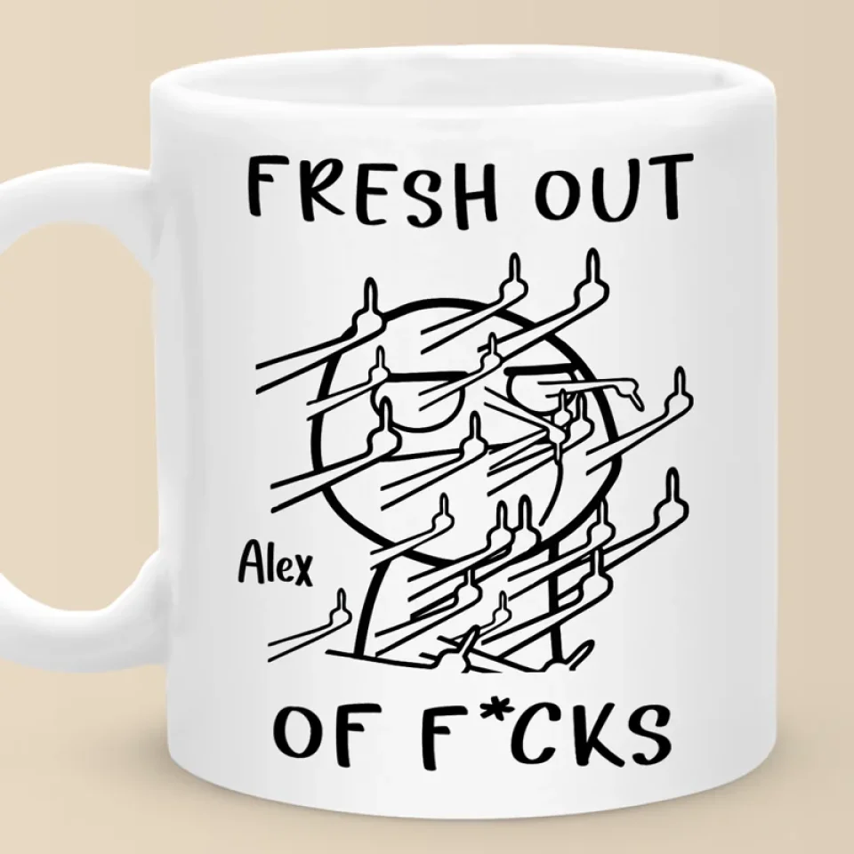 Fresh Out Of Cares And Still Slaying The Day - Friend Personalized Custom Mug - Christmas Gift, Birthday Gift For Best Friends, Family Members, Coworkers, Yourself - Image 3