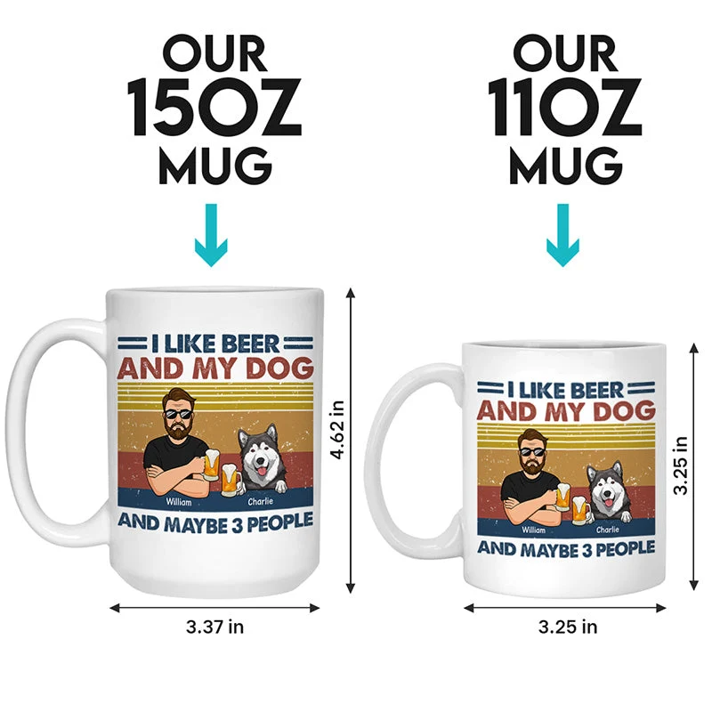 I Like Beer And My Dog - Dog Personalized Custom Mug - Gift For Pet Owners, Pet Lovers - Image 4