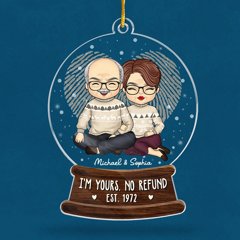 I'm Yours, No Refund - Couple Personalized Custom Ornament - Acrylic Snow Globe Shaped - Christmas Gift For Husband Wife, Anniversary - Image 3