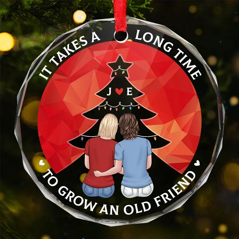 It Takes A Long Time To Grow An Old Friend - Bestie Personalized Custom Circle Glass Ornament - Christmas Gift For Best Friends, BFF, Sisters - Image 2