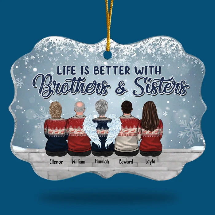 Life Is Better With Brothers & Sisters - Family Personalized Custom Ornament - Acrylic Benelux Shaped - New Arrival Christmas Gift For Siblings, Brothers, Sisters - Image 3