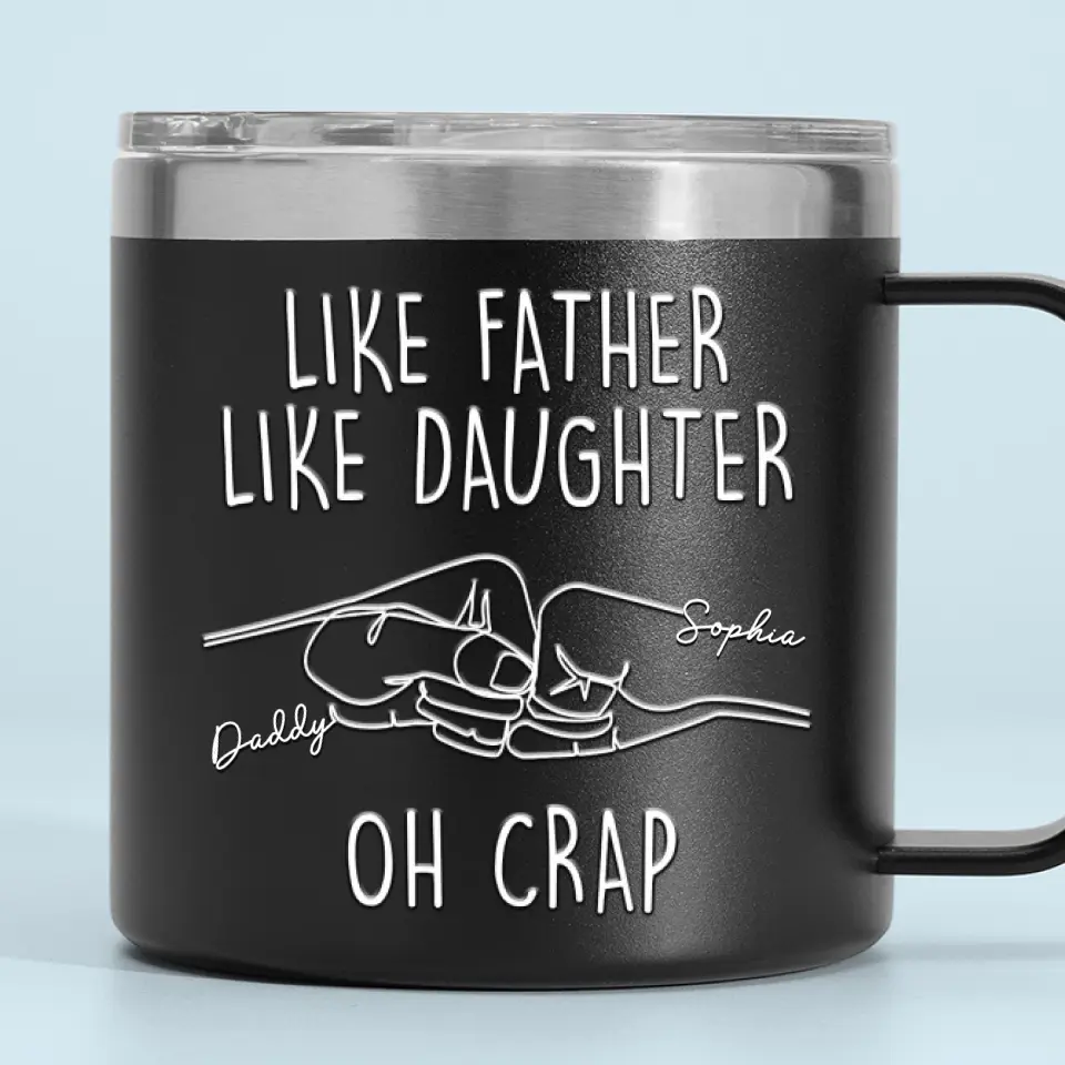 Like Father Like Daughter - Family Personalized Custom 14oz Stainless Steel Tumbler With Handle -  Father's Day, Gift For Dad, Grandpa - Image 2