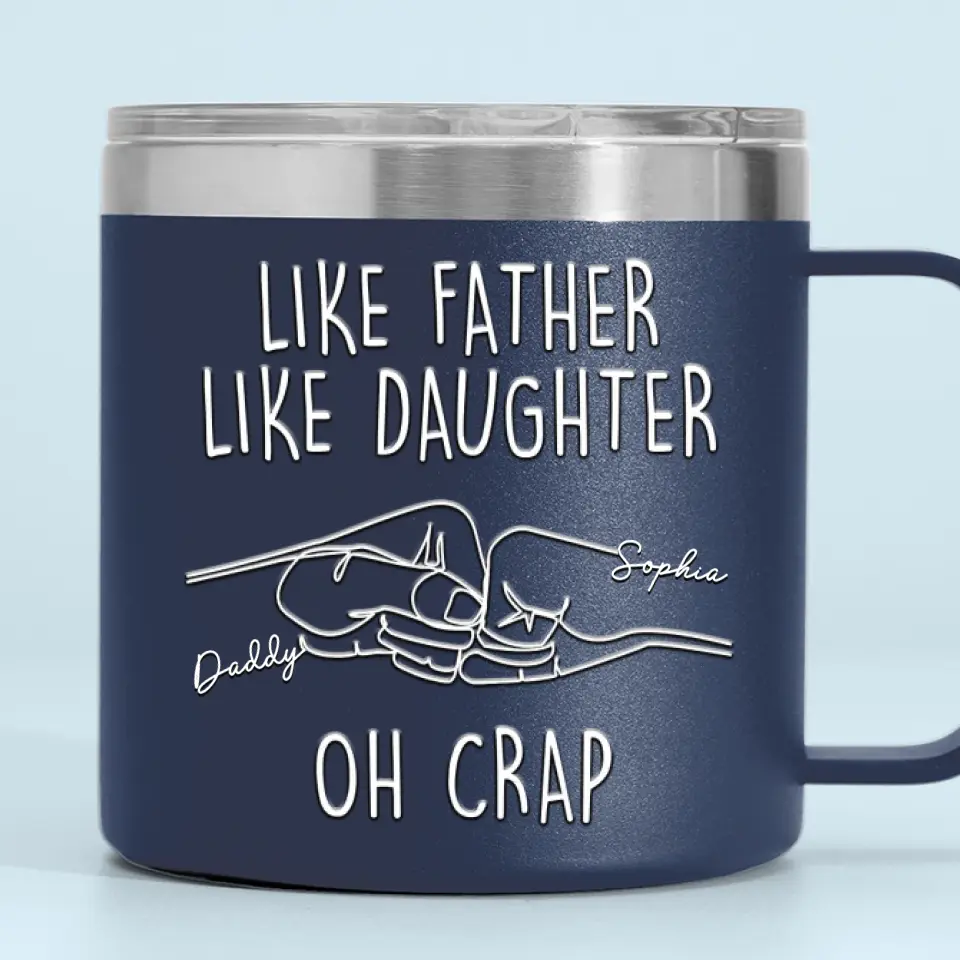 Like Father Like Daughter - Family Personalized Custom 14oz Stainless Steel Tumbler With Handle -  Father's Day, Gift For Dad, Grandpa - Image 4