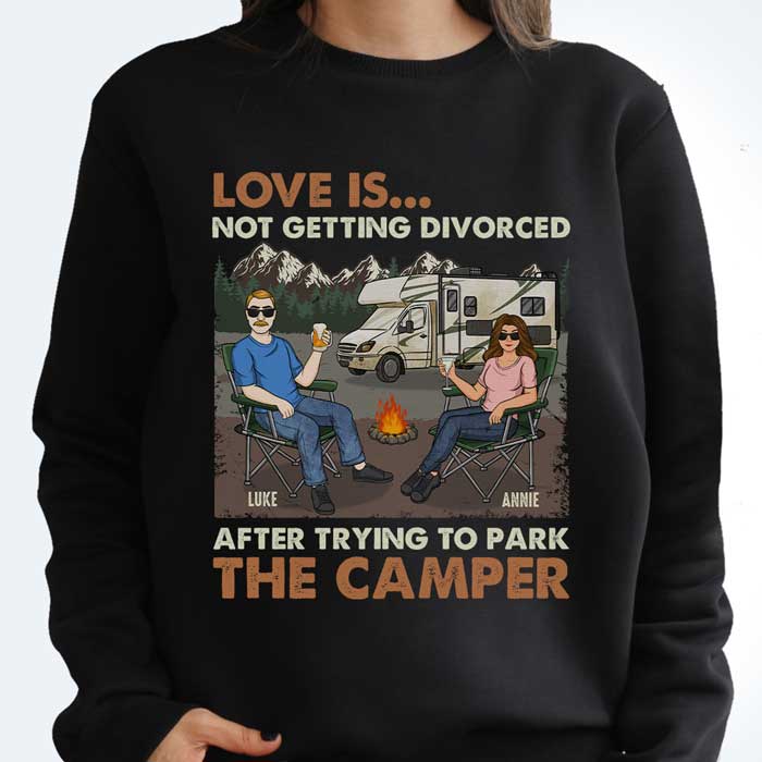 Love Is Not Getting Divorced After Trying To Park The Camper - Personalized Unisex T-Shirt, Hoodie, Sweatshirt - Gift For Couple, Husband Wife, Anniversary, Engagement, Wedding, Marriage, Camping Gift - Image 3