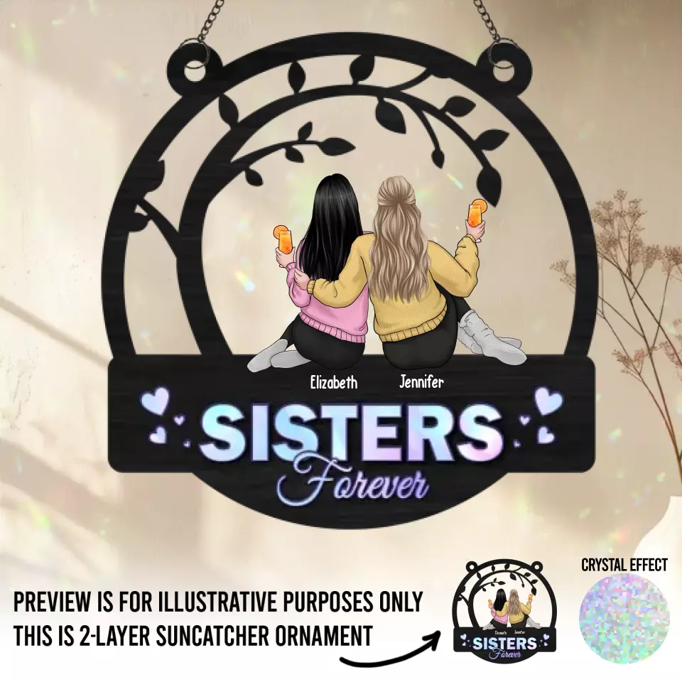 Sisters Forever - Bestie Personalized Window Hanging Suncatcher - Christmas Gift For Best Friends, BFF, Sisters - Image 2