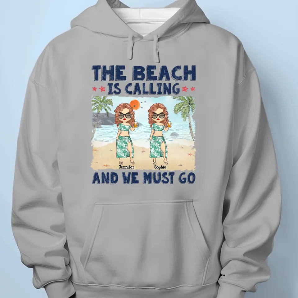 The Beach Is Calling And We Must Go - Bestie Personalized Custom Unisex T-shirt, Hoodie, Sweatshirt - Summer Vacation Gift For Best Friends, BFF, Sisters - Image 5