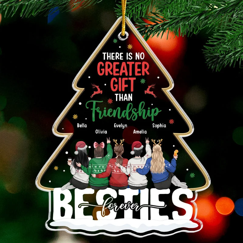 There Is No Greater Gift Than Friendship - Bestie Personalized Custom Ornament - Acrylic Christmas Tree Shaped - Christmas Gift For Best Friends, BFF, Sisters - Image 2
