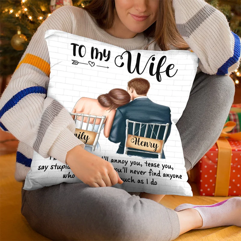 To My Wife I Will Annoy You - Couple Personalized Custom Pillow - Christmas Gift For Husband Wife, Anniversary - Image 4