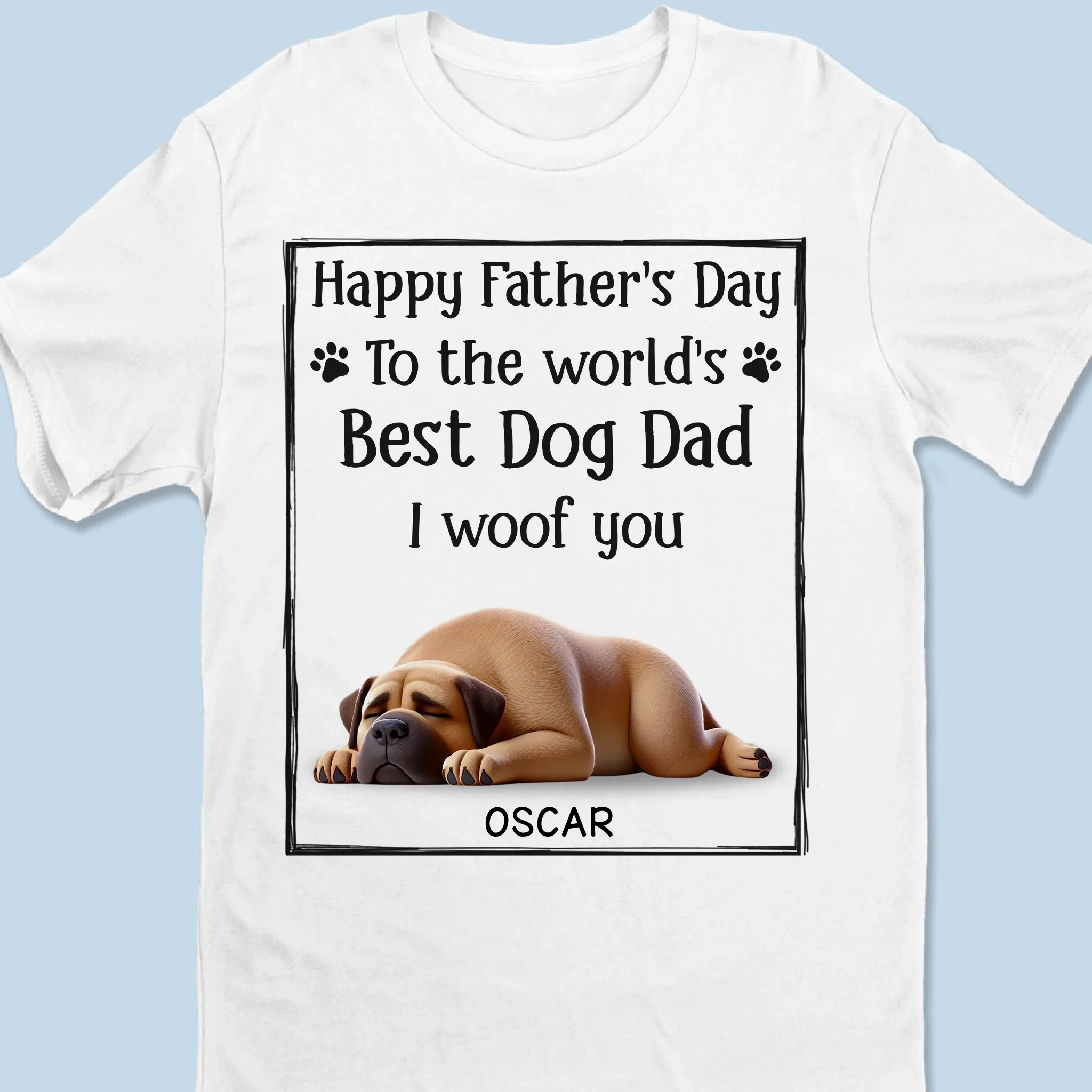 To The Best Dog Dad, I Ruff You So Much - Dog Personalized Custom Unisex T-shirt, Premium T-shirt, Hoodie - Father's Day,  Gift For Dad, Pet Owners, Pet Lovers - Image 6
