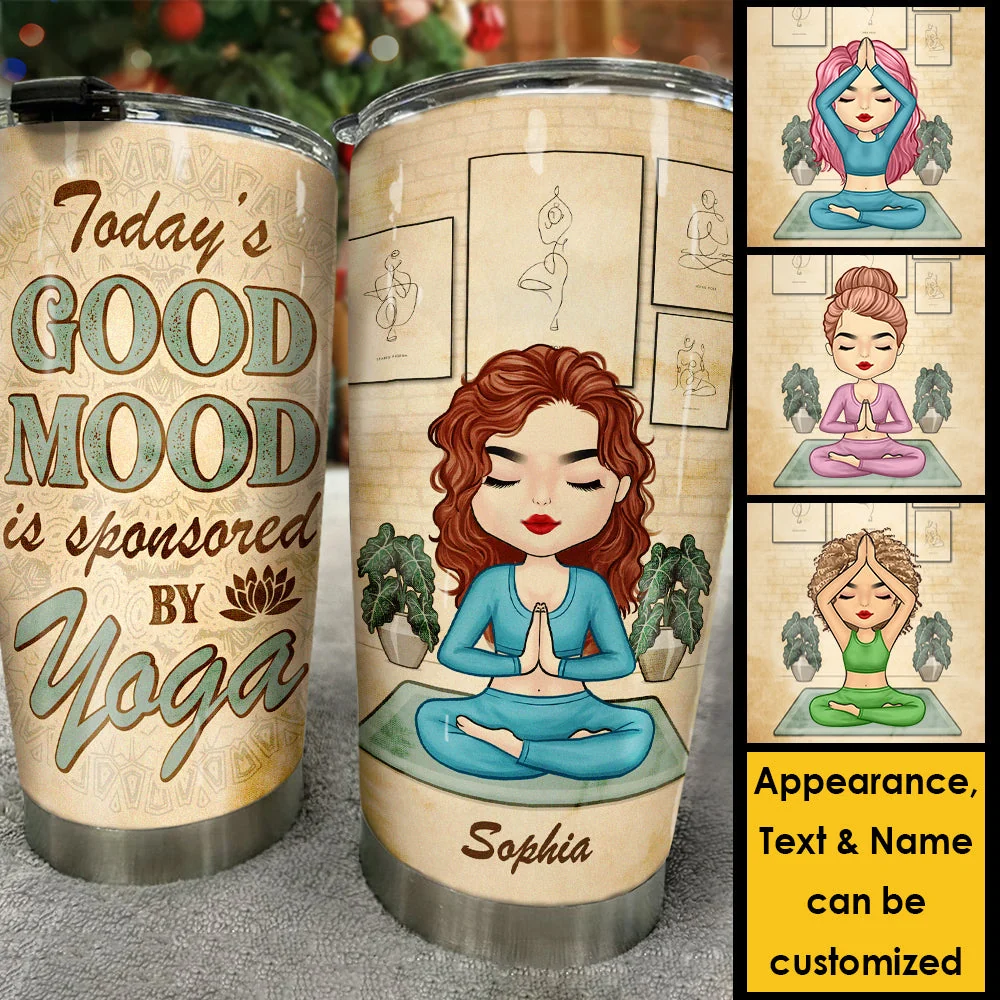Today’s Good Mood Is Sponsored By Yoga - Personalized Tumbler - Gift For Yoga Lovers - Image 5