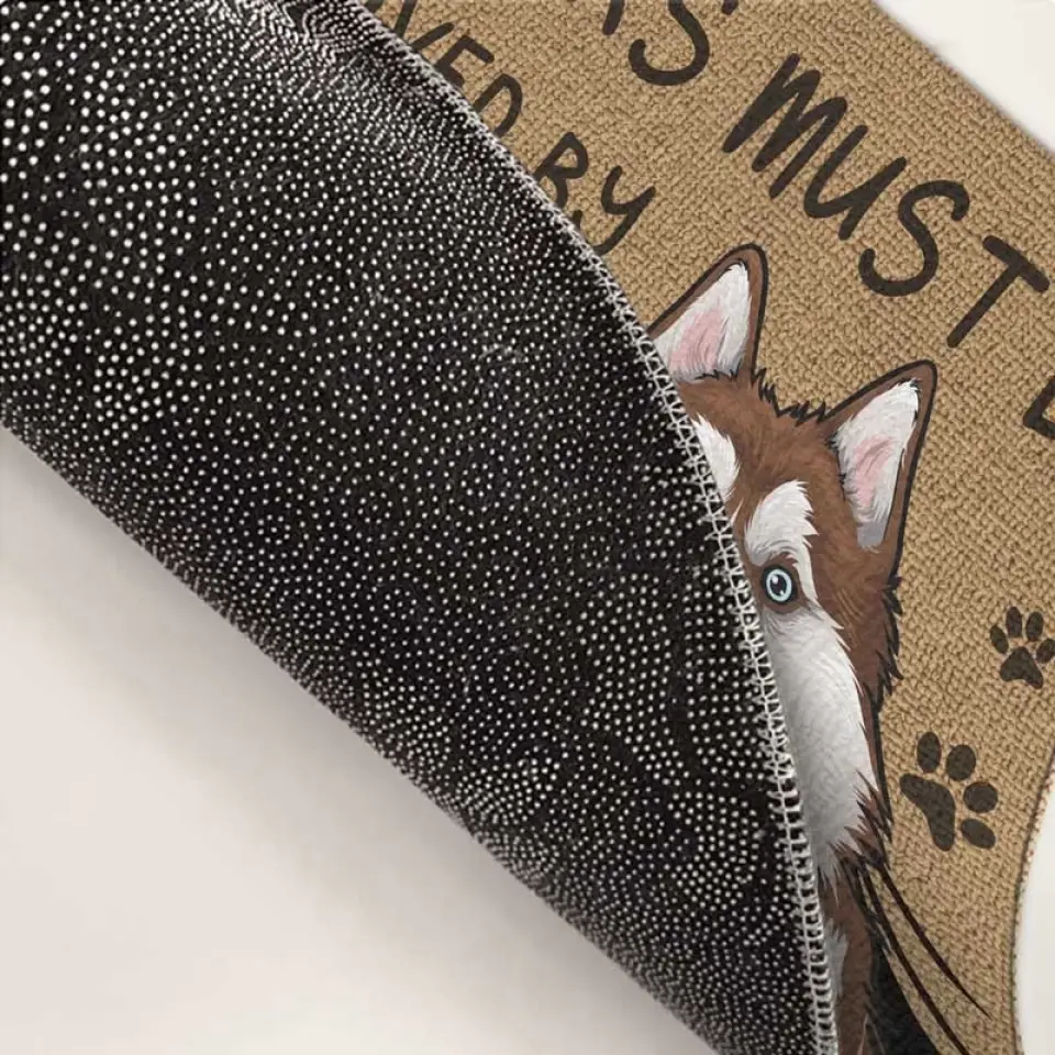 Visitors Must Be Approved By The Dogs - Dog Personalized Custom Home Decor Decorative Mat - House Warming Gift For Pet Owners, Pet Lovers - Image 5