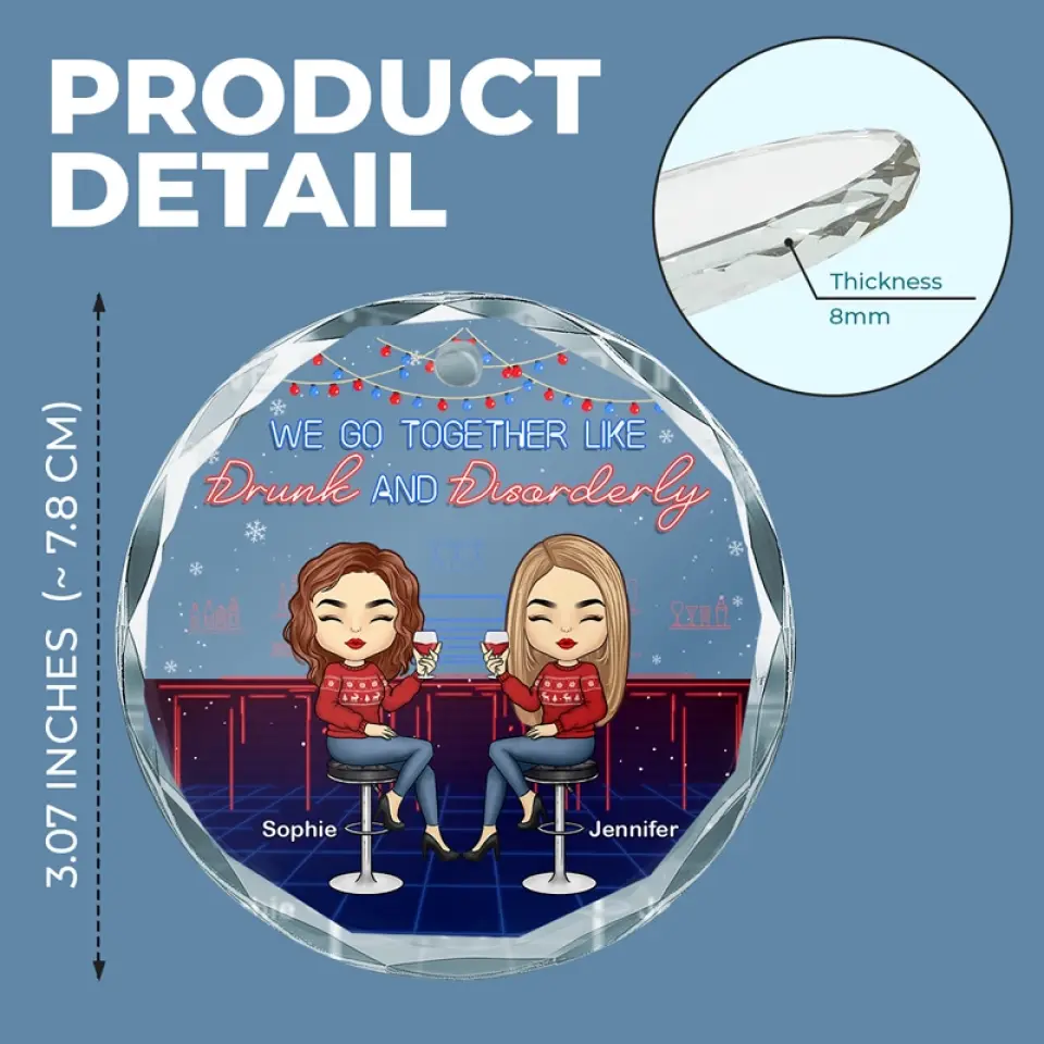 We Go Together Like Drunk - Bestie Personalized Custom Circle Glass Ornament - Christmas Gift For Best Friends, BFF, Sisters - Image 4