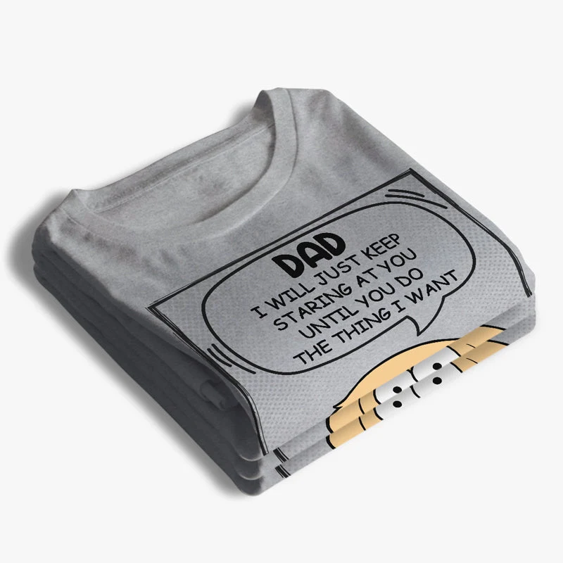We Will Just Keep Staring At You - Dog Personalized Custom Unisex T-shirt, Hoodie, Sweatshirt - Mother's Day, Father's Day, Gift For Pet Owners, Pet Lovers - Image 4